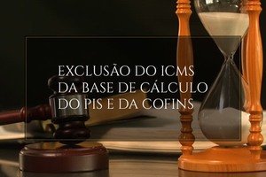 exclusão do icms da base de cálculo do pis e da cofins